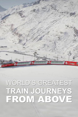 World's Greatest Train Journeys From Above