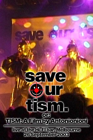 TISM: A Film by Atonionioni TISM: A Film by Atonionioni