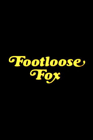 The Footloose Fox poster