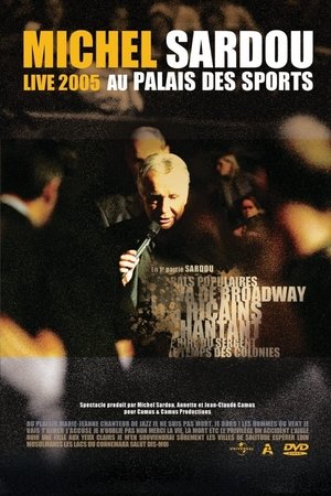 Michel Sardou Live 2005 - Palais des Sports