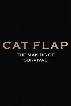 Cat Flap: The Making of 'Survival'