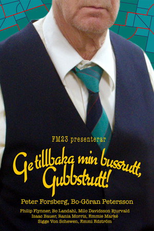 Ge tillbaka min bussrutt, Gubbstrutt!