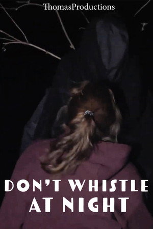 Don't Whistle At Night