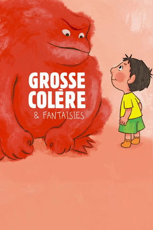 Grosse Colère et Fantaisies poster