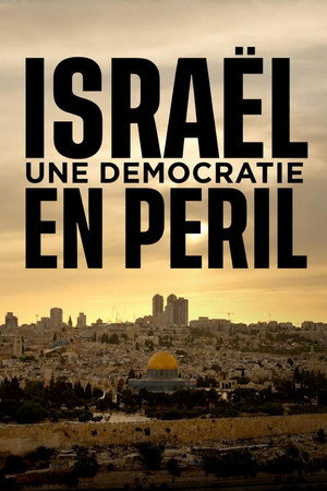Israël, une démocratie en péril Israël, une démocratie en péril