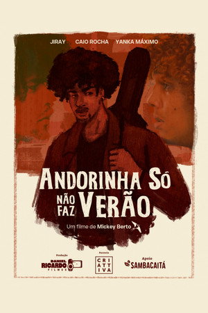 Andorinha Só Não Faz Verão Andorinha Só Não Faz Verão