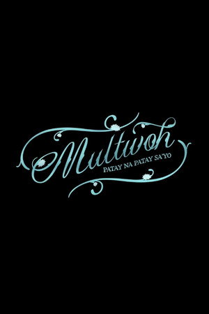 Multwoh (Patay na Patay Sa’yo)