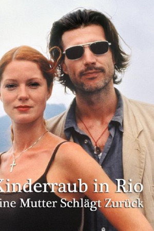 Kinderraub in Rio - Eine Mutter schlägt zurück