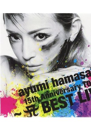 Ayumi Hamasaki - 15th Anniversary Tour A Best Live 2013