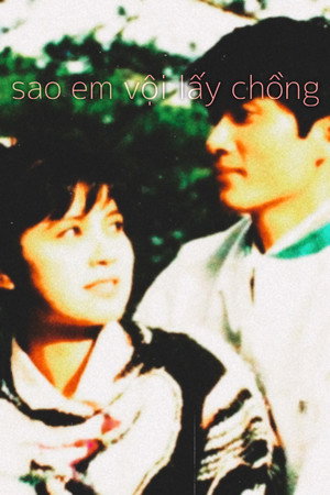 Sao em vội lấy chồng Sao em vội lấy chồng