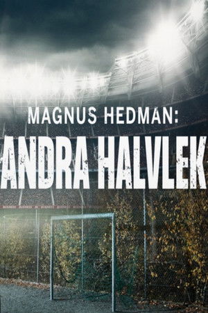 Magnus Hedman: Andra halvlek