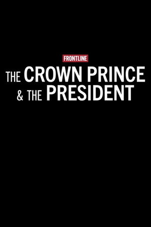 The Crown Prince & The President The Crown Prince & The President