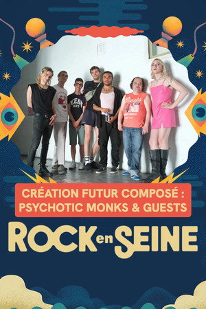 Création Futur Composé : Psychotic Monks & Guests - Rock en Seine 2025