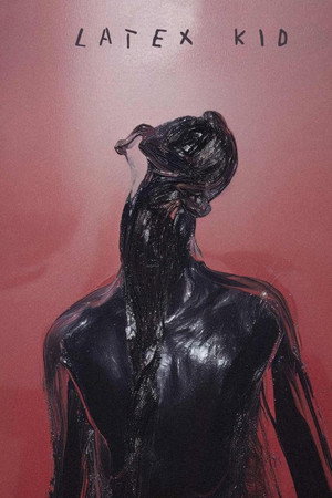Latex Kid poster