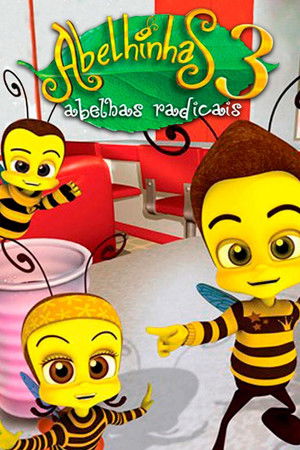 Abelhinhas 3: Abelhas Radicais
