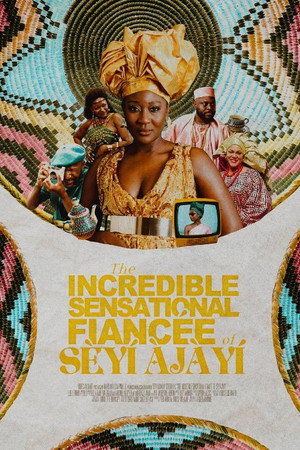 The Incredible Sensational Fiancée of Sèyí Àjàyí
