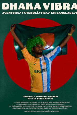 Dhaka Vibra – Aventuras Futebolísticas em Bangladesh