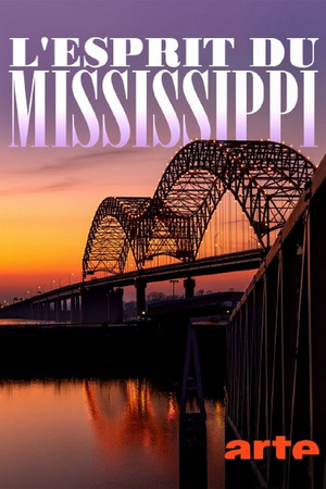 Der Mississippi: Die Seele Amerikas poster