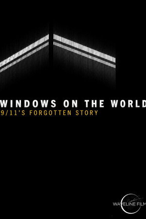 Windows on the World: 9/11's Forgotten Story