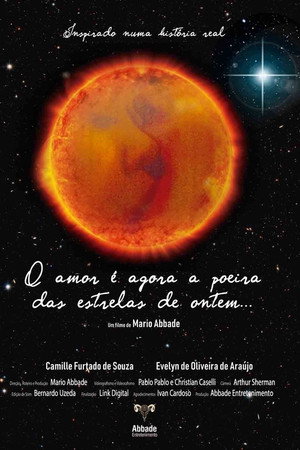 O amor é agora a poeira das estrelas de ontem... poster