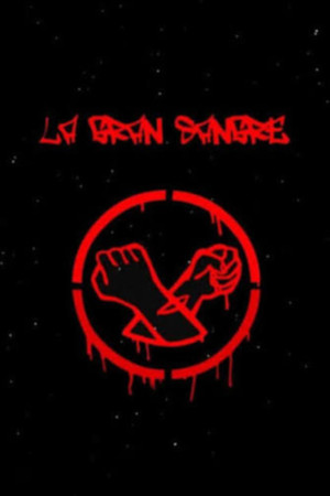 La Gran Sangre 4: contra el M.P.S.P., los Clones y el Conde