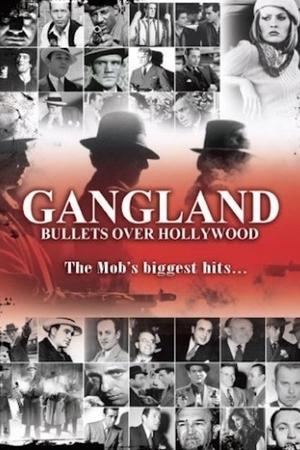 Gangland: Bullets over Hollywood