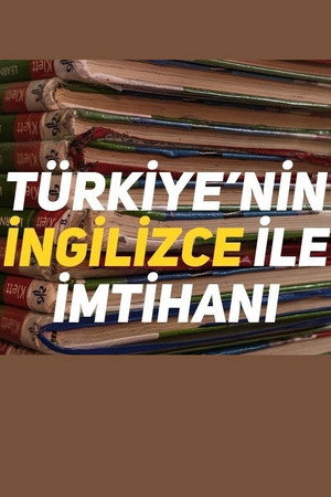 Türkiye'nin İngilizce ile İmtihanı poster