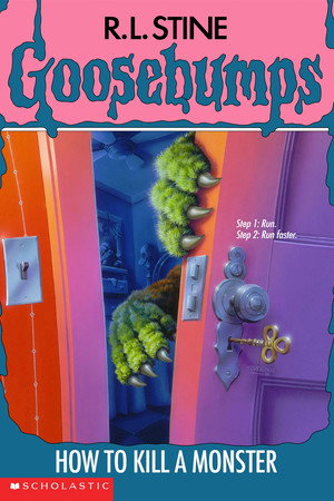 Goosebumps: How to Kill a Monster