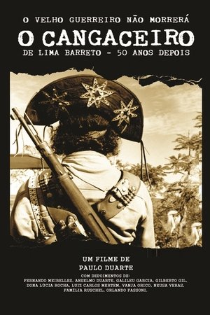 O Velho Guerreiro Não Morrerá - O Cangaceiro de Lima Barreto 50 Anos Depois