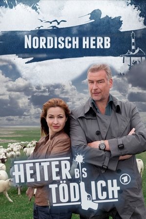 Heiter bis tödlich - Nordisch Herb