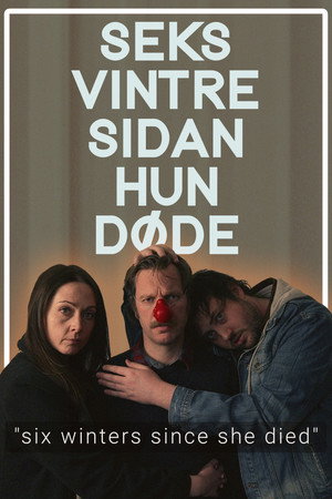 Six Winters Since She Died poster