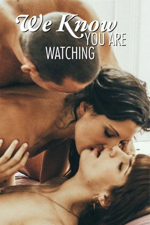 We Know You Are Watching