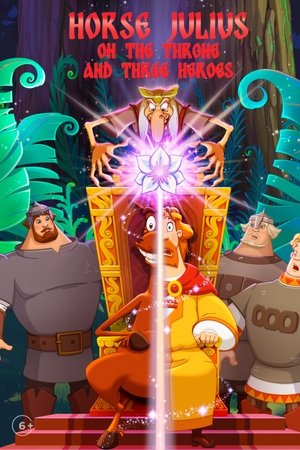 Horse Julius on the Throne and Three Heroes