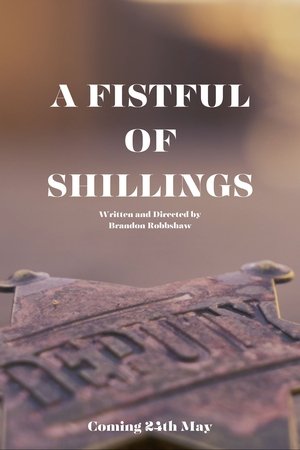 A FISTFUL OF SHILLINGS
