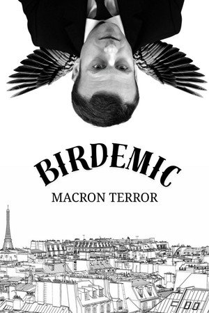 Birdemic : Macron Terror Birdemic : Macron Terror