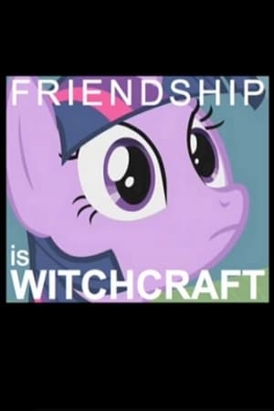 Friendship is Witchcraft