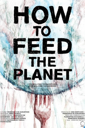 How To Feed The Planet poster