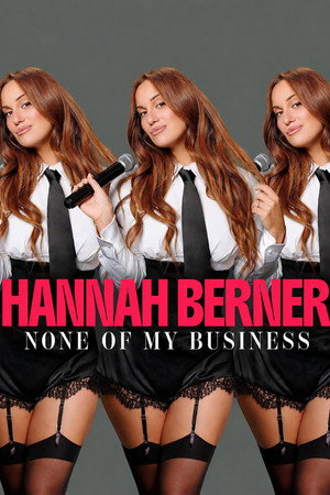 Hannah Berner: None of My Business