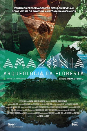 Amazônia, Arqueologia da Floresta poster