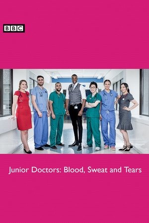 Junior Doctors: Blood, Sweat and Tears