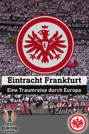 Poster of Eintracht Frankfurt - a dream trip through Europe