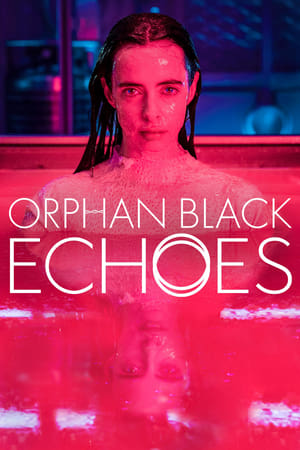 Orphan Black : Echoes