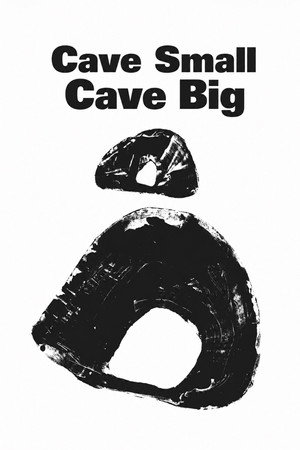 Cave Small Cave Big poster
