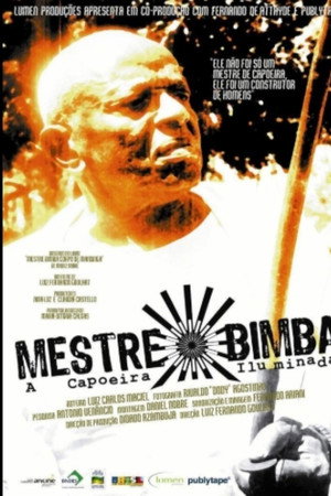 Mestre Bimba, a Capoeira Iluminada poster