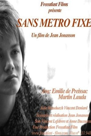Sans métro fixe Sans métro fixe