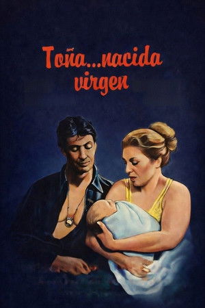 Toña, Born a Virgin