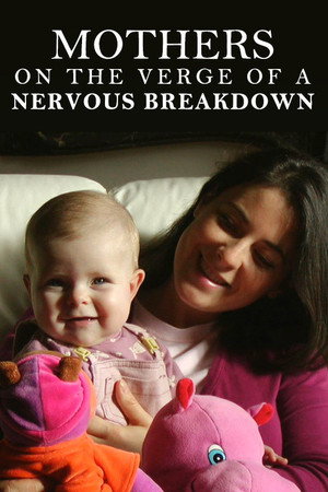 Mothers on the Verge of a Nervous Breakdown poster