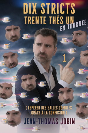 Jean-Thomas Jobin: Dix stricts trente thés un Jean-Thomas Jobin: Dix stricts trente thés un