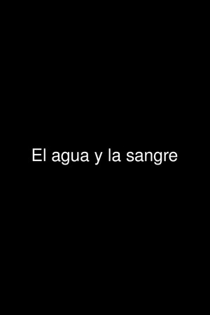 El agua y la sangre poster