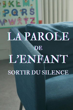 La Parole de l'enfant, sortir du silence